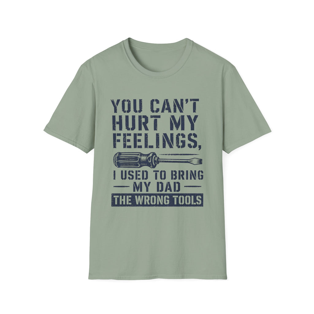 My Feelings Can't Be Hurt T-Shirt