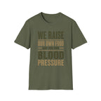 We Raise Our Own Food T-Shirt