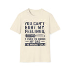 My Feelings Can't Be Hurt T-Shirt