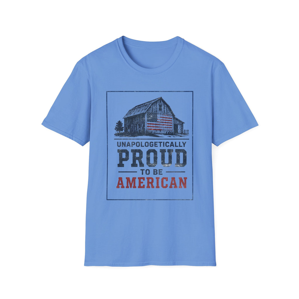Unapologetically Proud To Be American T-Shirt