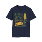Bigger Isn't Always Better T-Shirt