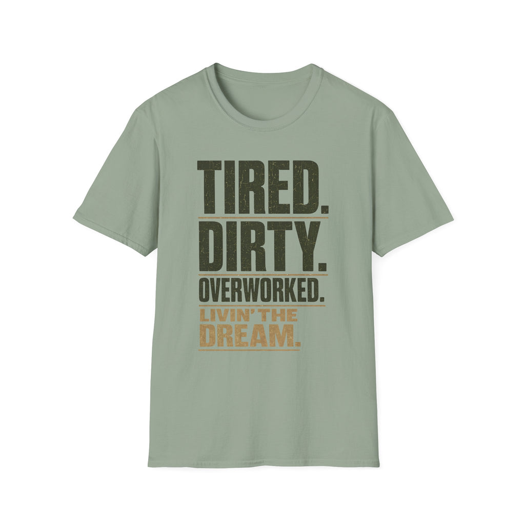 Tired And Dirty T-Shirt
