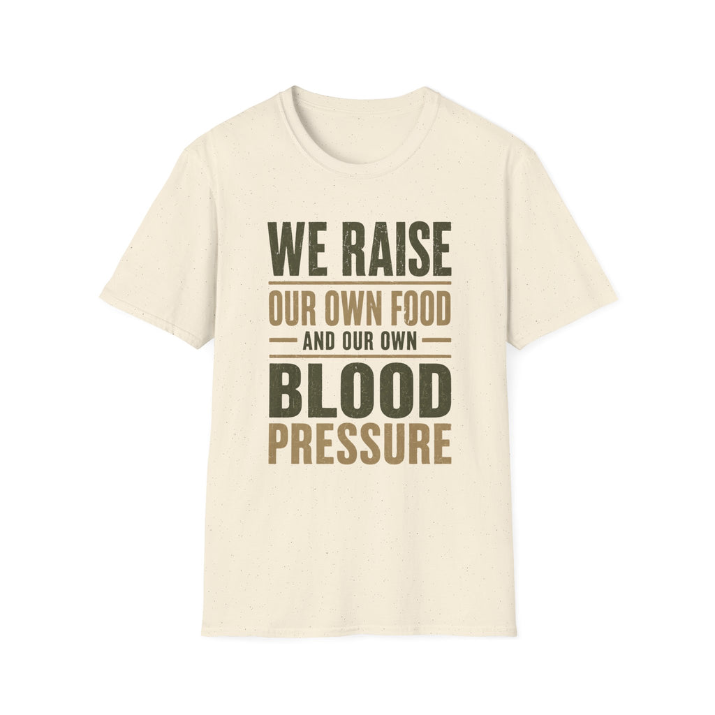We Raise Our Own Food T-Shirt