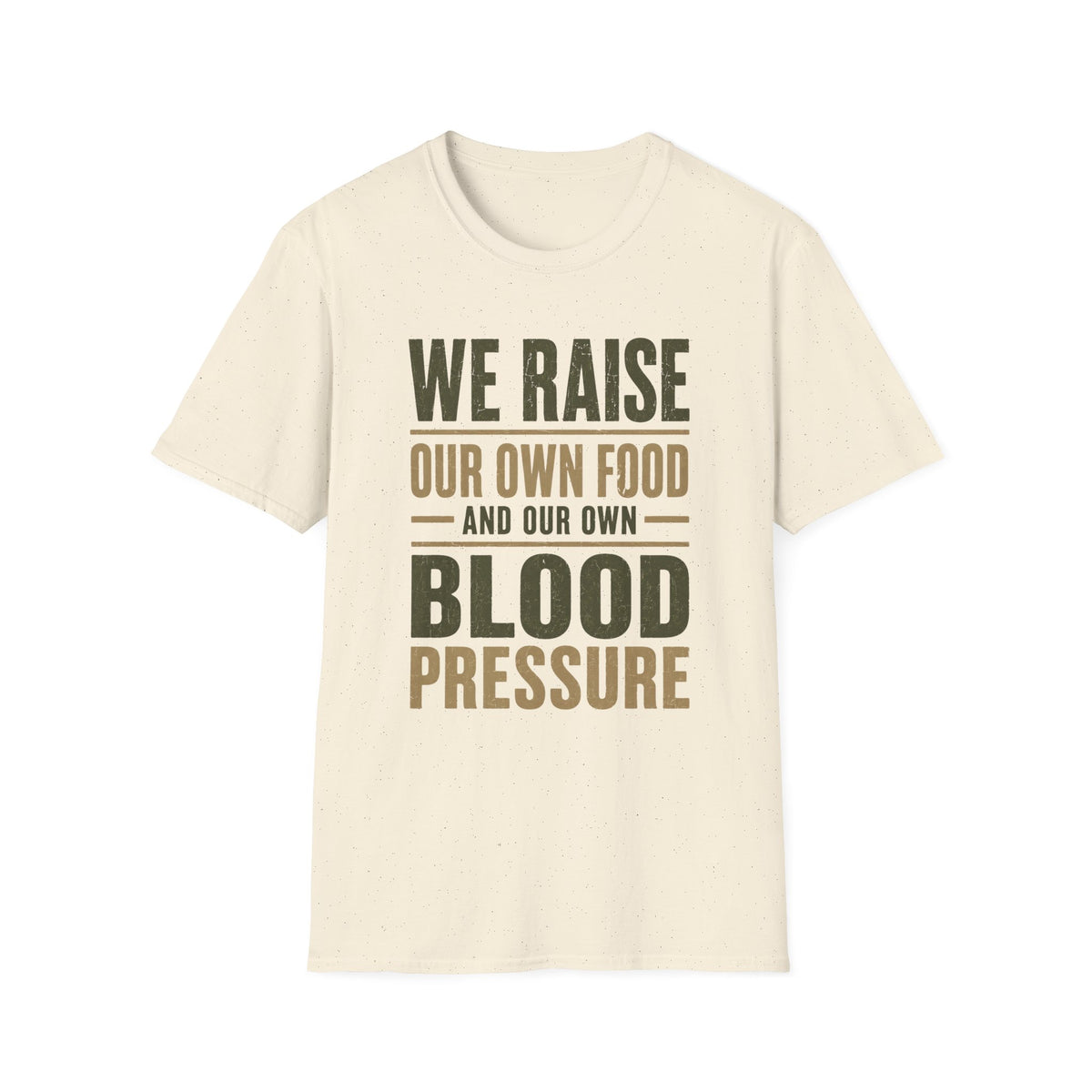 We Raise Our Own Food T-Shirt