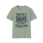 Tighten Till It Snaps T-Shirt