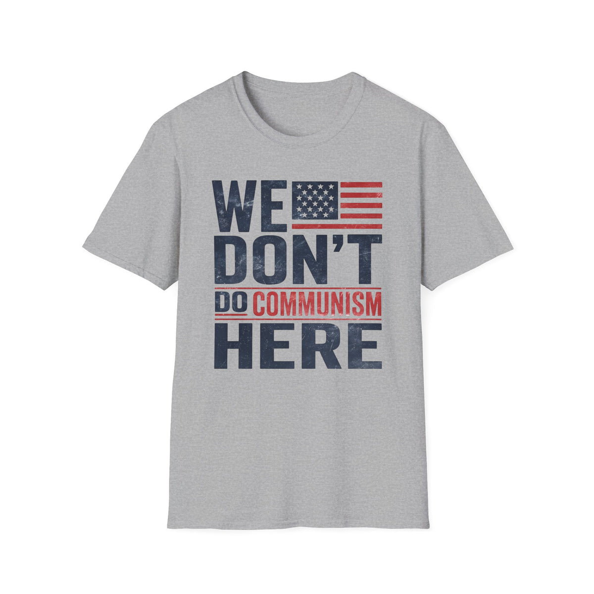 We Don't Do Communism T-Shirt