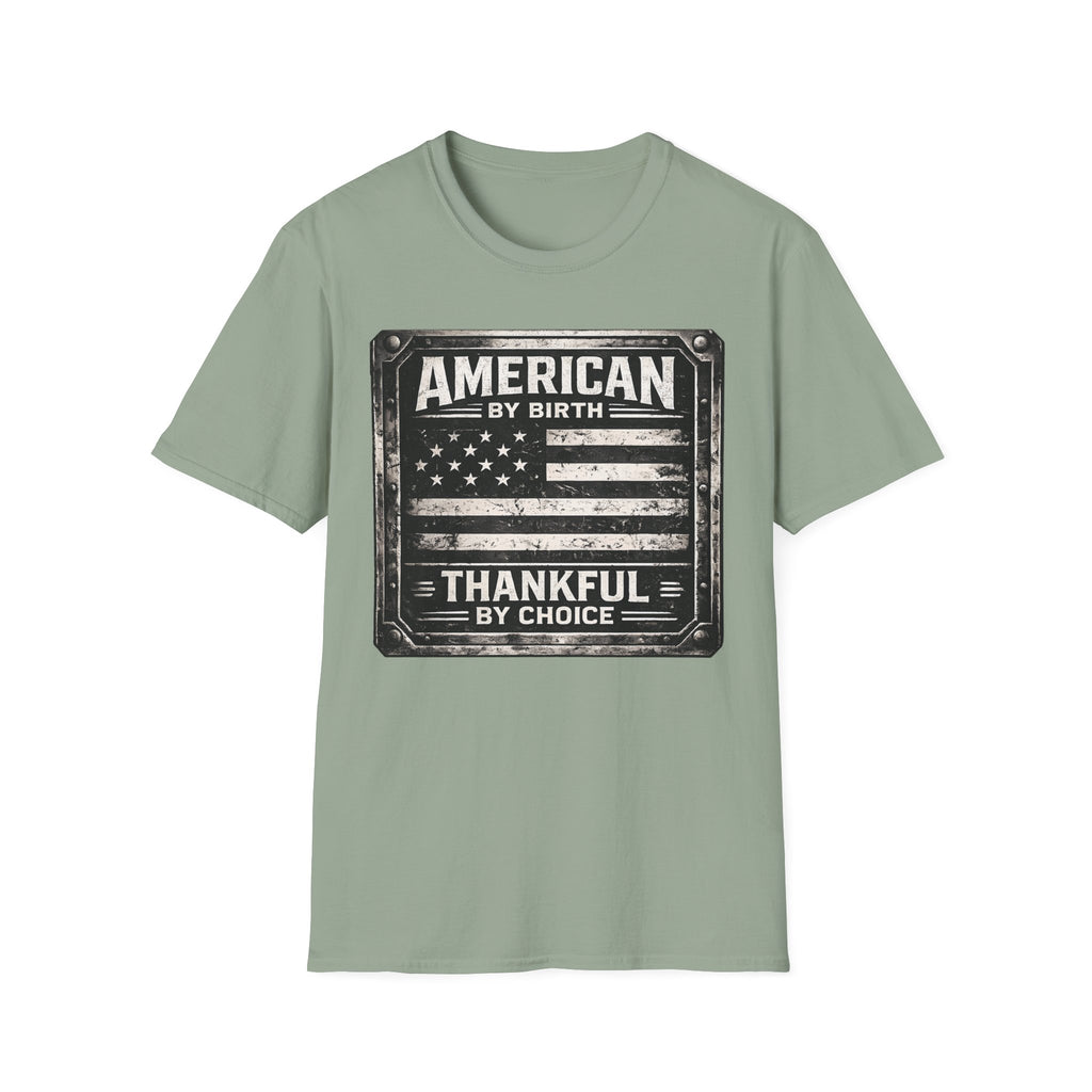 American By Birth, Thankful By Choice T-Shirt