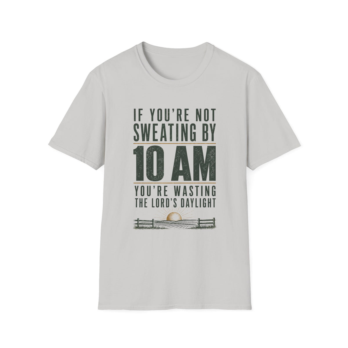 If You're Not Sweating T-Shirt