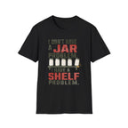 Jars Aren't My Problem, T-Shirt