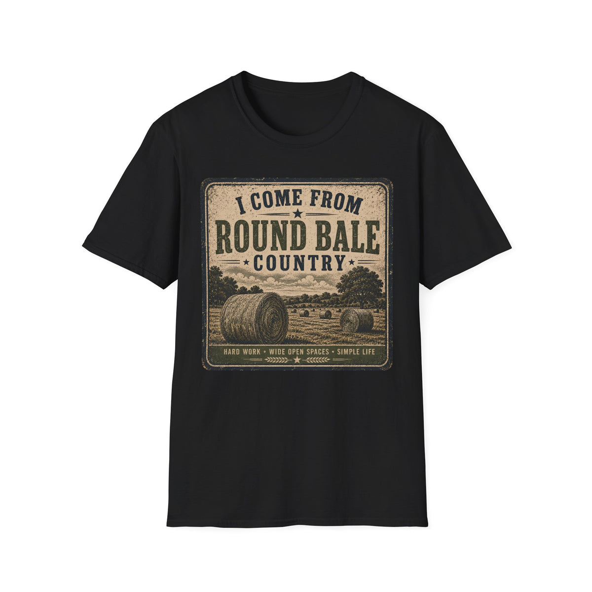 I Come From Round Bale Country T-Shirt