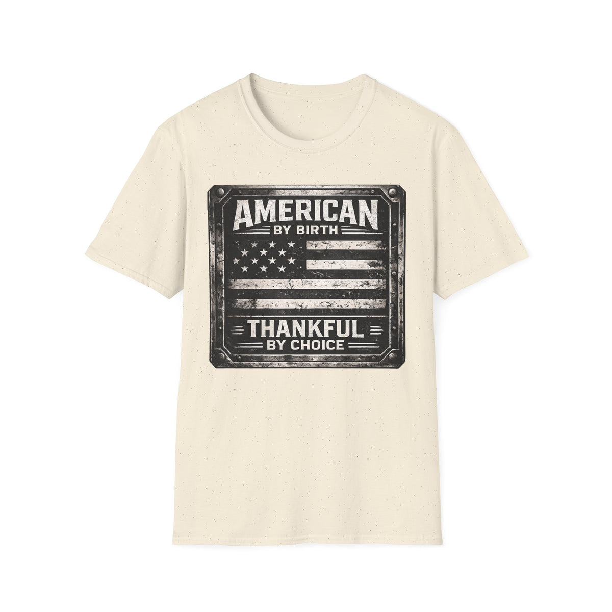 American By Birth, Thankful By Choice T-Shirt