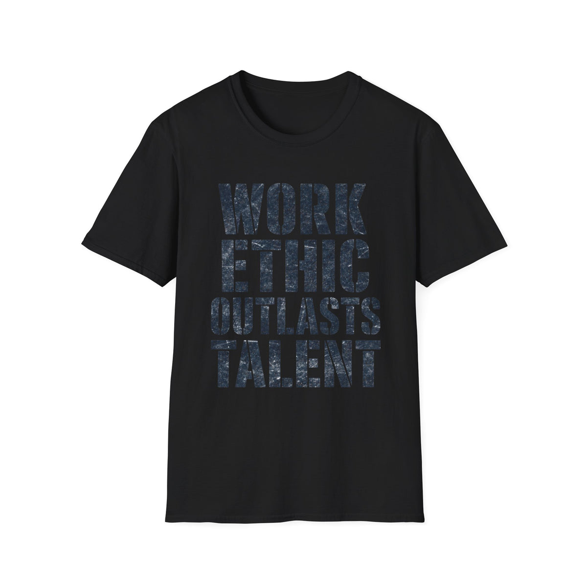 Work Ethic Outlasts Talent T-Shirt
