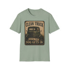 Clean Truck Till The Dog Shows Up T-Shirt