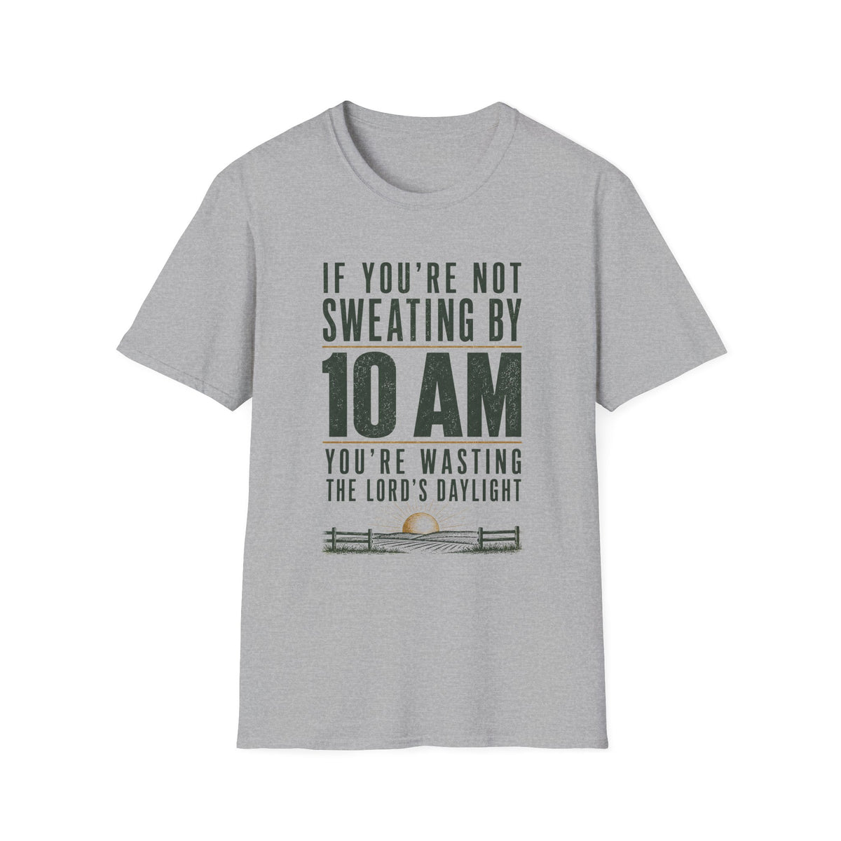 If You're Not Sweating T-Shirt