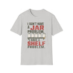 Jars Aren't My Problem, T-Shirt