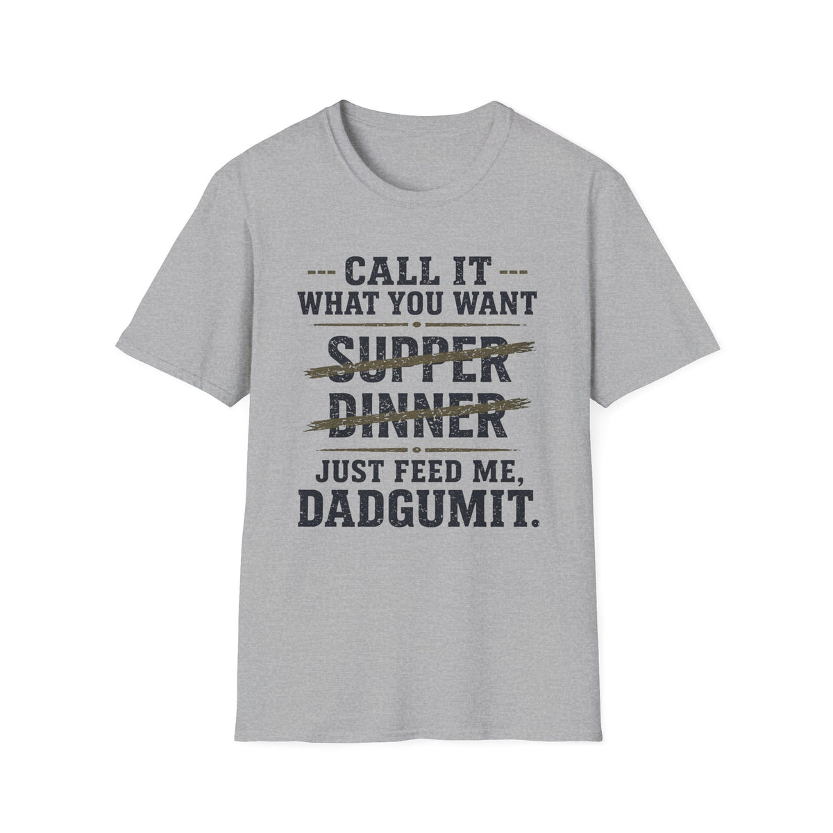 Feed Me Dadgumit T-Shirt