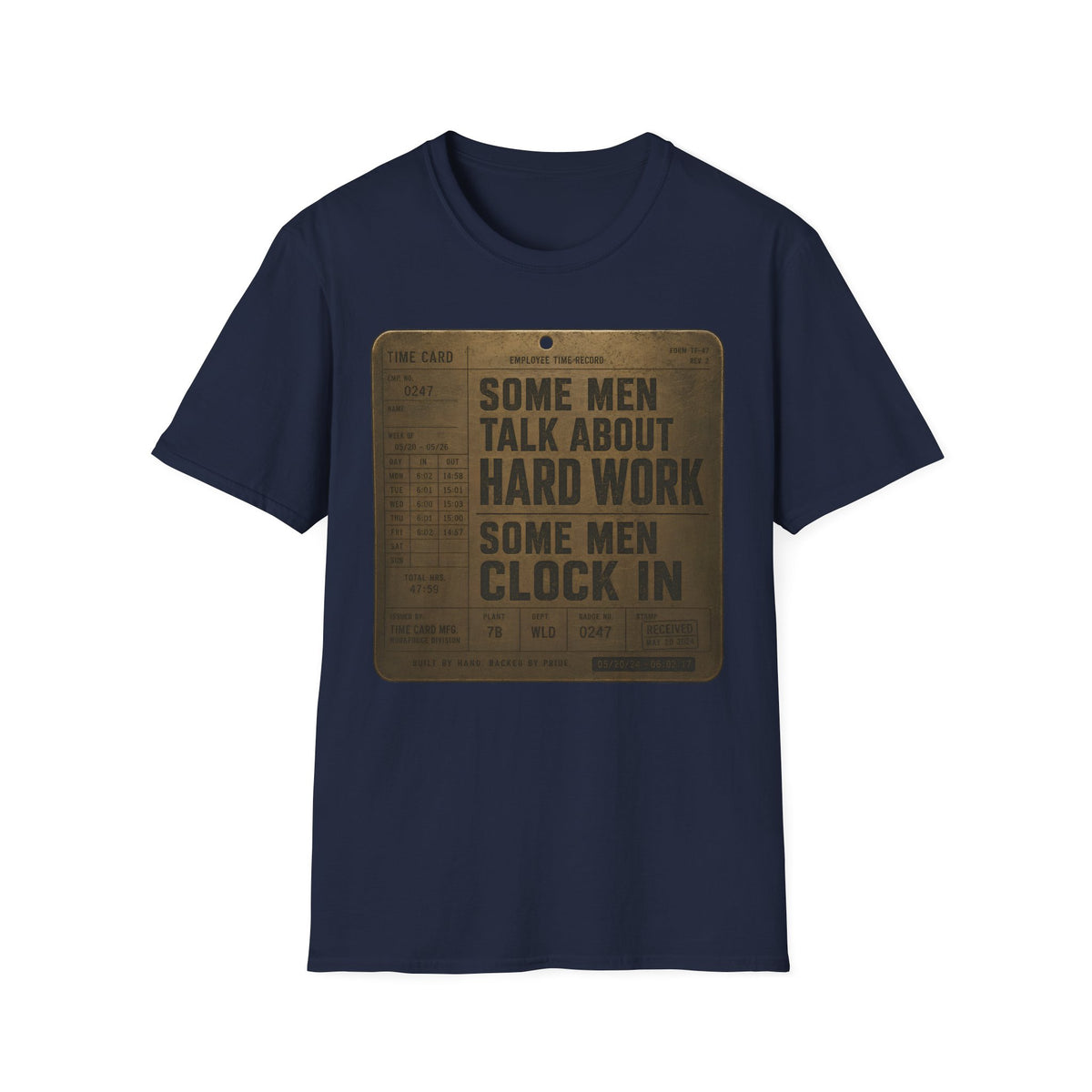 Some Men Talk, Some Men Clock In T-Shirt