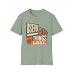 Useful Things Last T-Shirt