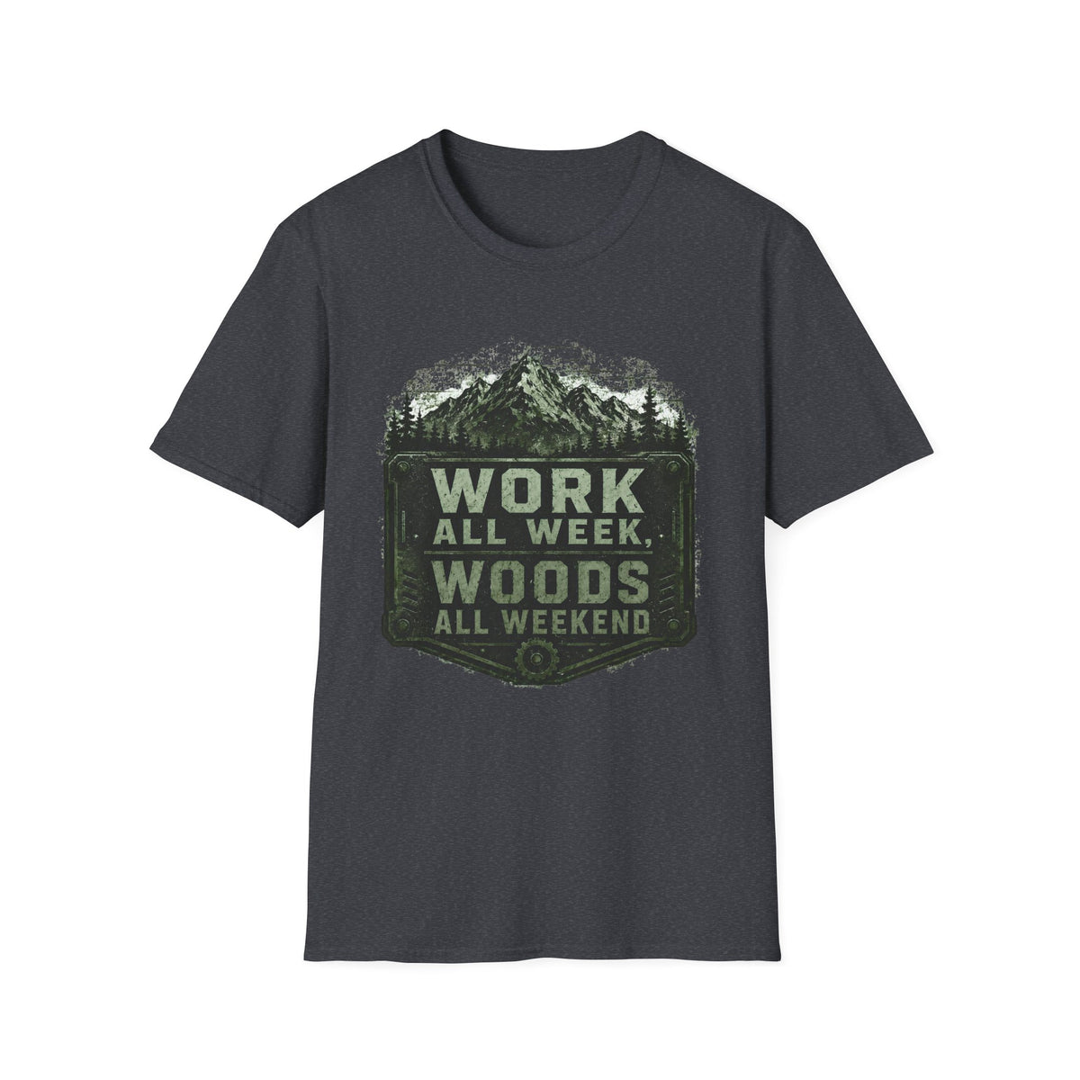 Work All Week, Woods All Weekend T-Shirt