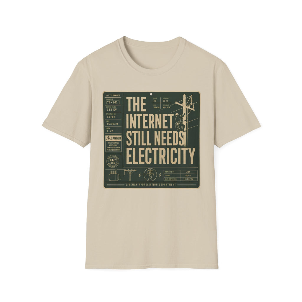 The Internet Still Needs Electricty T-Shirt