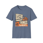 Useful Things Last T-Shirt