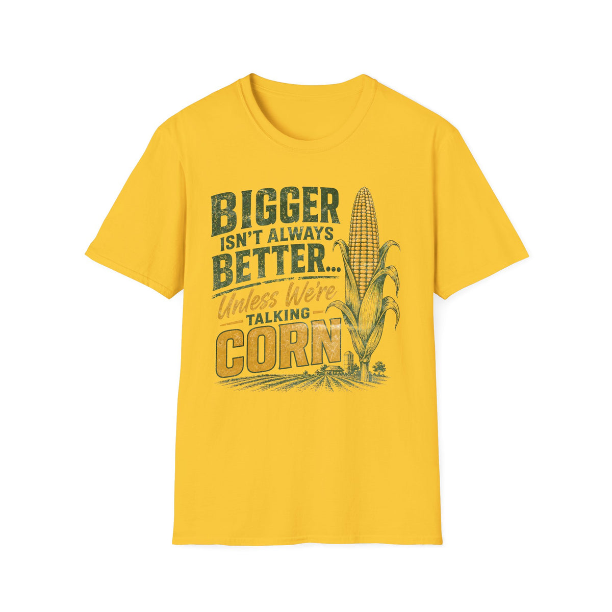 Bigger Isn't Always Better T-Shirt