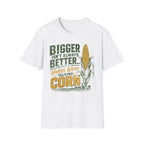 Bigger Isn't Always Better T-Shirt