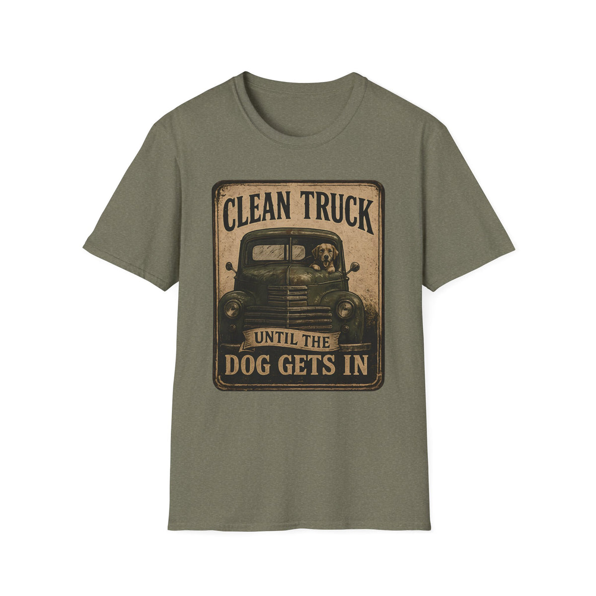 Clean Truck Till The Dog Shows Up T-Shirt