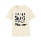 Tighten Till It Snaps T-Shirt