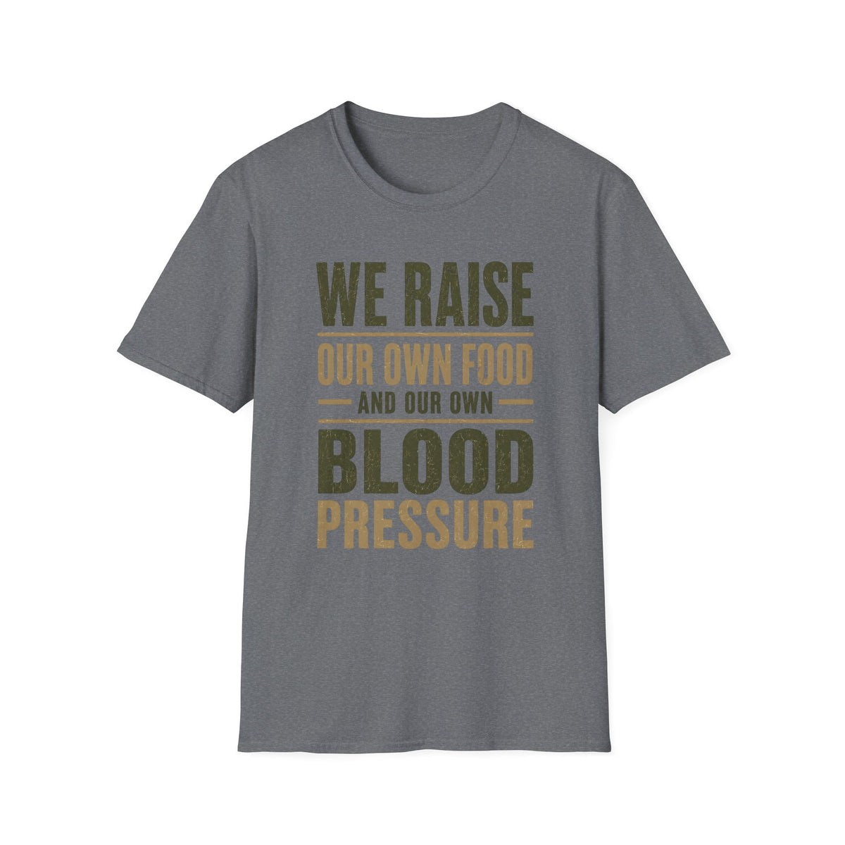We Raise Our Own Food T-Shirt