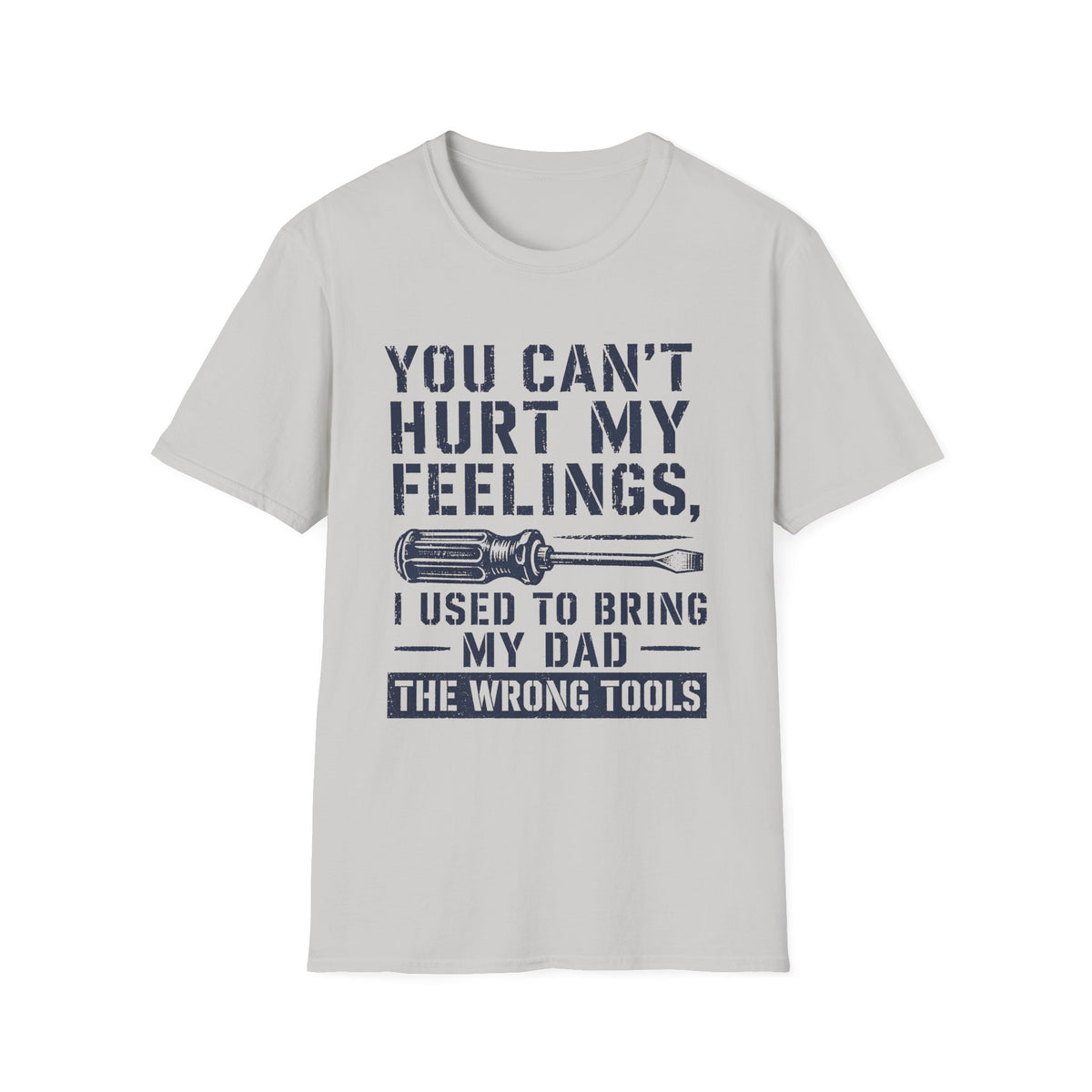 My Feelings Can't Be Hurt T-Shirt