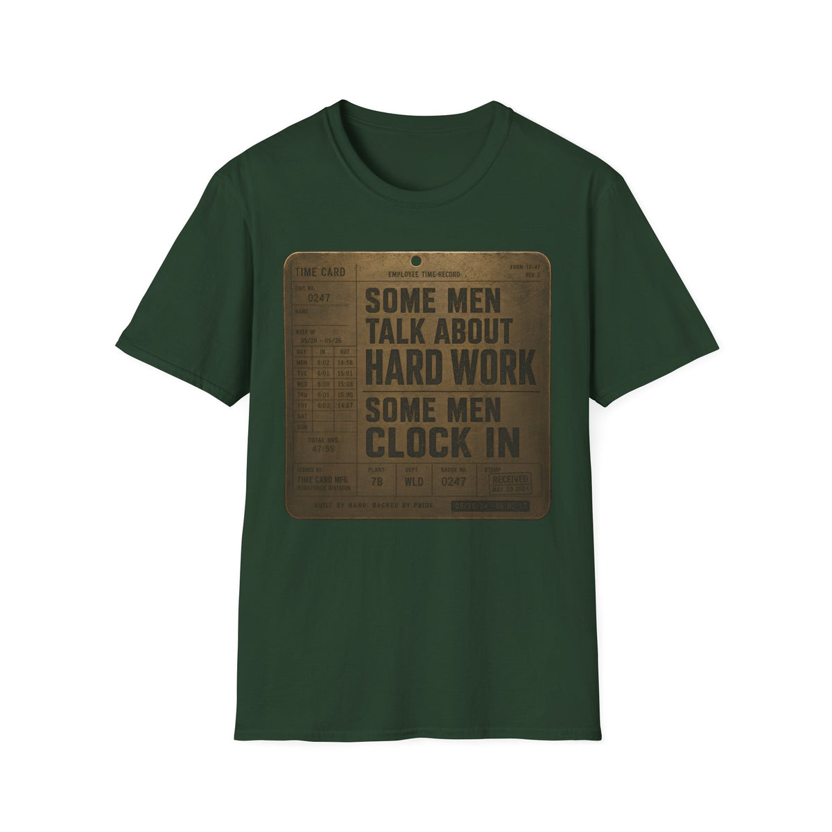 Some Men Talk, Some Men Clock In T-Shirt