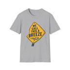 We Call This A Breeze T-Shirt