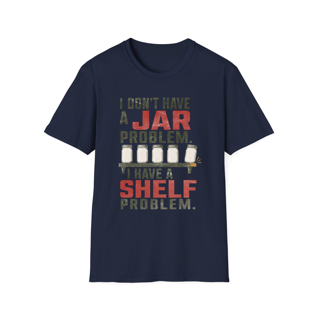 Jars Aren't My Problem, T-Shirt
