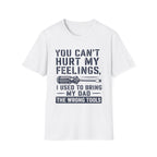 My Feelings Can't Be Hurt T-Shirt