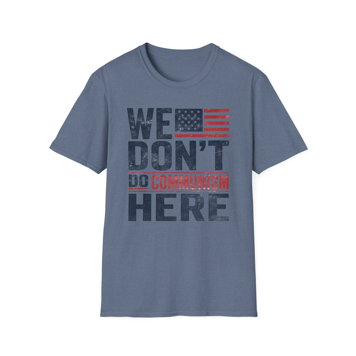 We Don't Do Communism T-Shirt