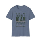 If You're Not Sweating T-Shirt