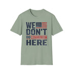 We Don't Do Communism T-Shirt