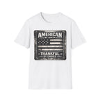 American By Birth, Thankful By Choice T-Shirt