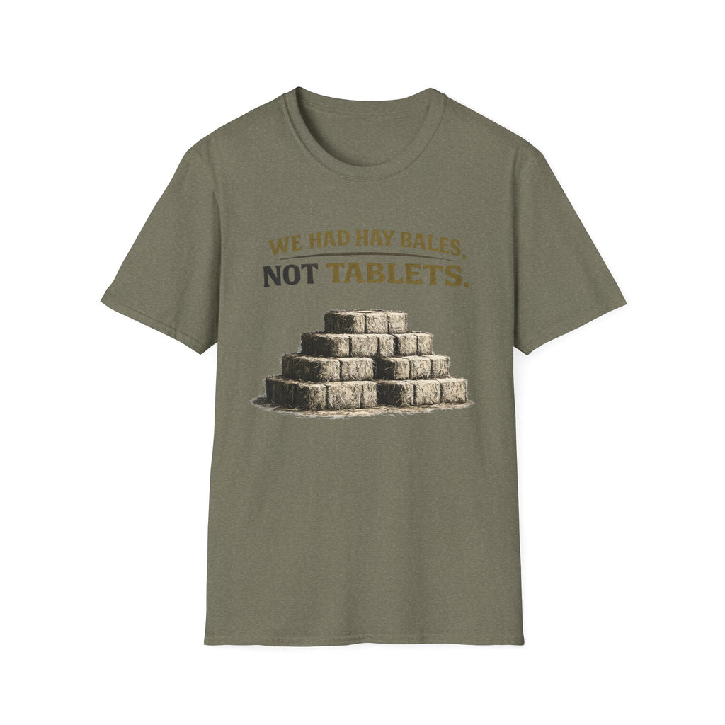 We Had Hay Bales T-Shirt
