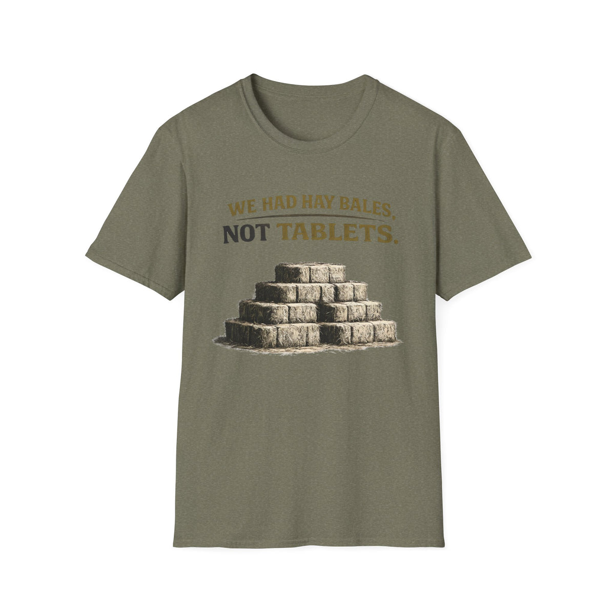 We Had Hay Bales T-Shirt