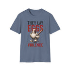 Eggs And Violence T-Shirt