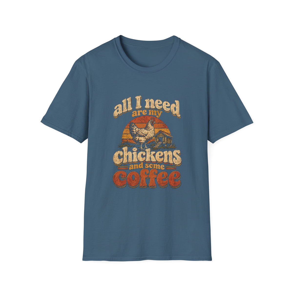 Blue crewneck t-shirt featuring a vintage-style graphic of a chicken, coop, and the text All I Need Are My Chickens.