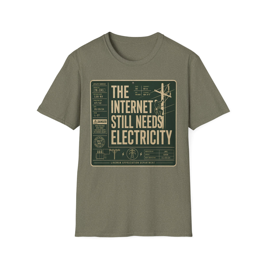 The Internet Still Needs Electricty T-Shirt