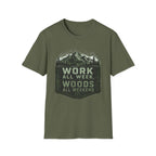 Work All Week, Woods All Weekend T-Shirt
