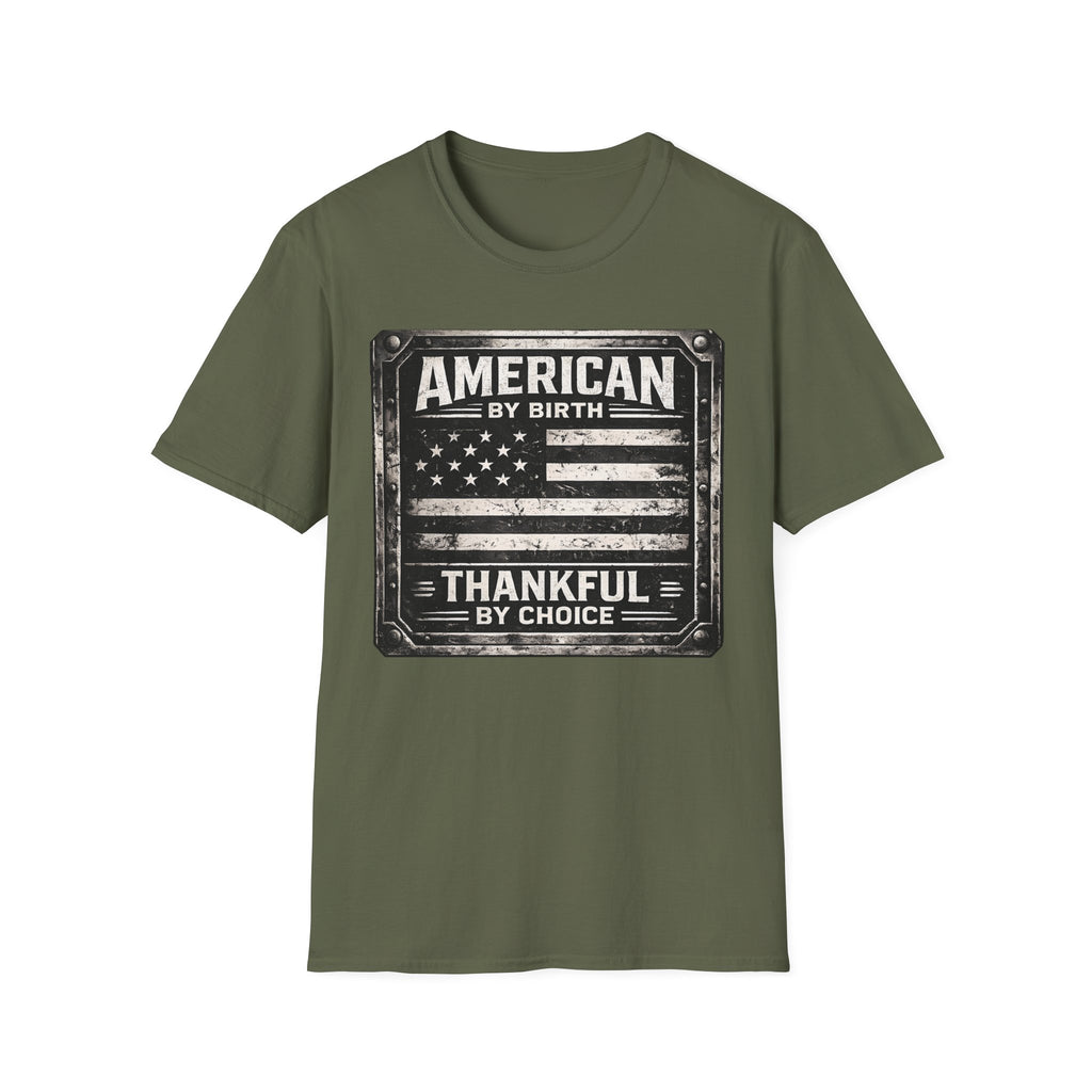 American By Birth, Thankful By Choice T-Shirt