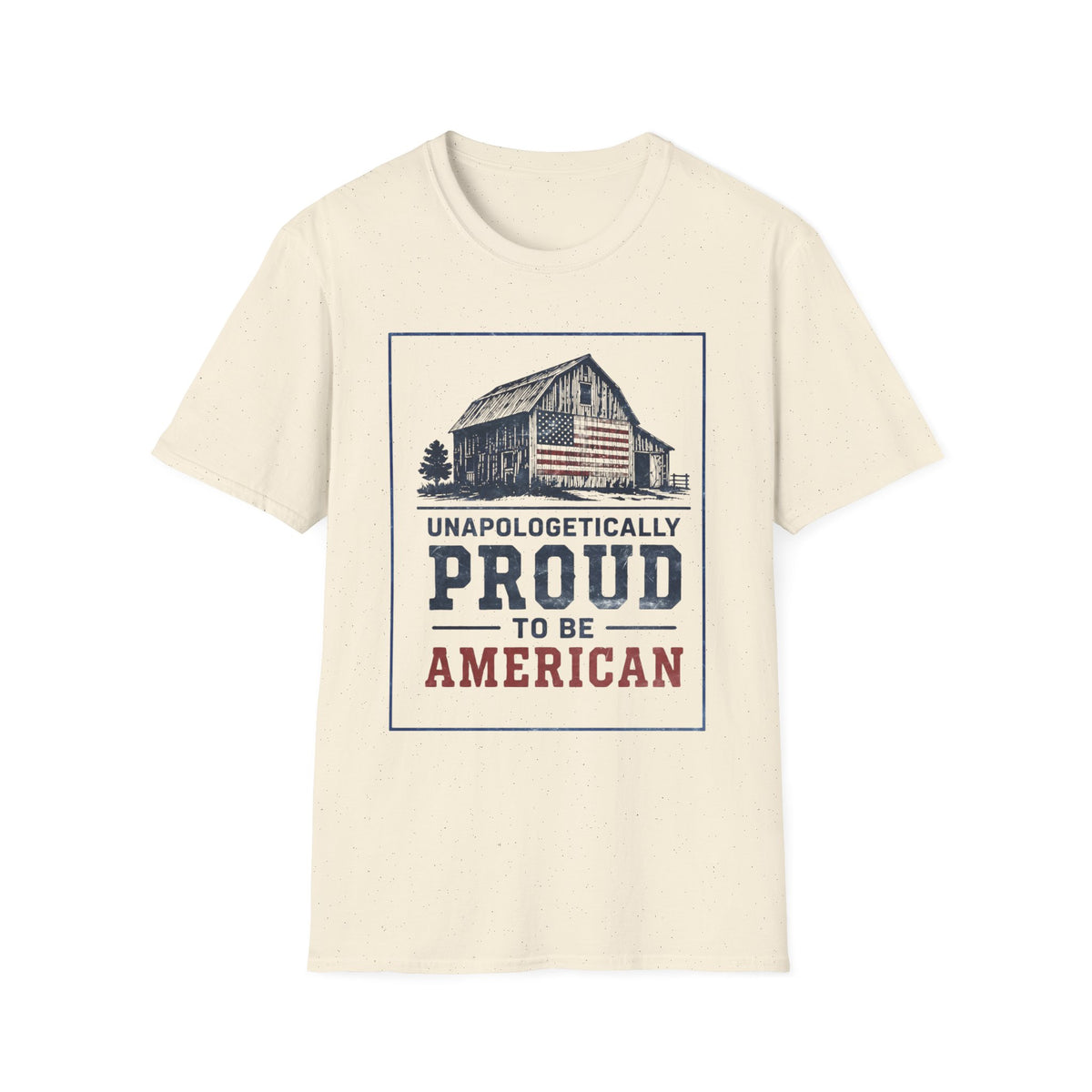Unapologetically Proud To Be American T-Shirt