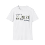 I'm From The Country T-Shirt