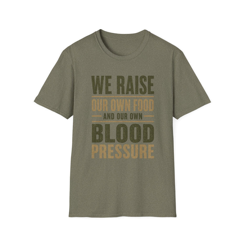 We Raise Our Own Food T-Shirt