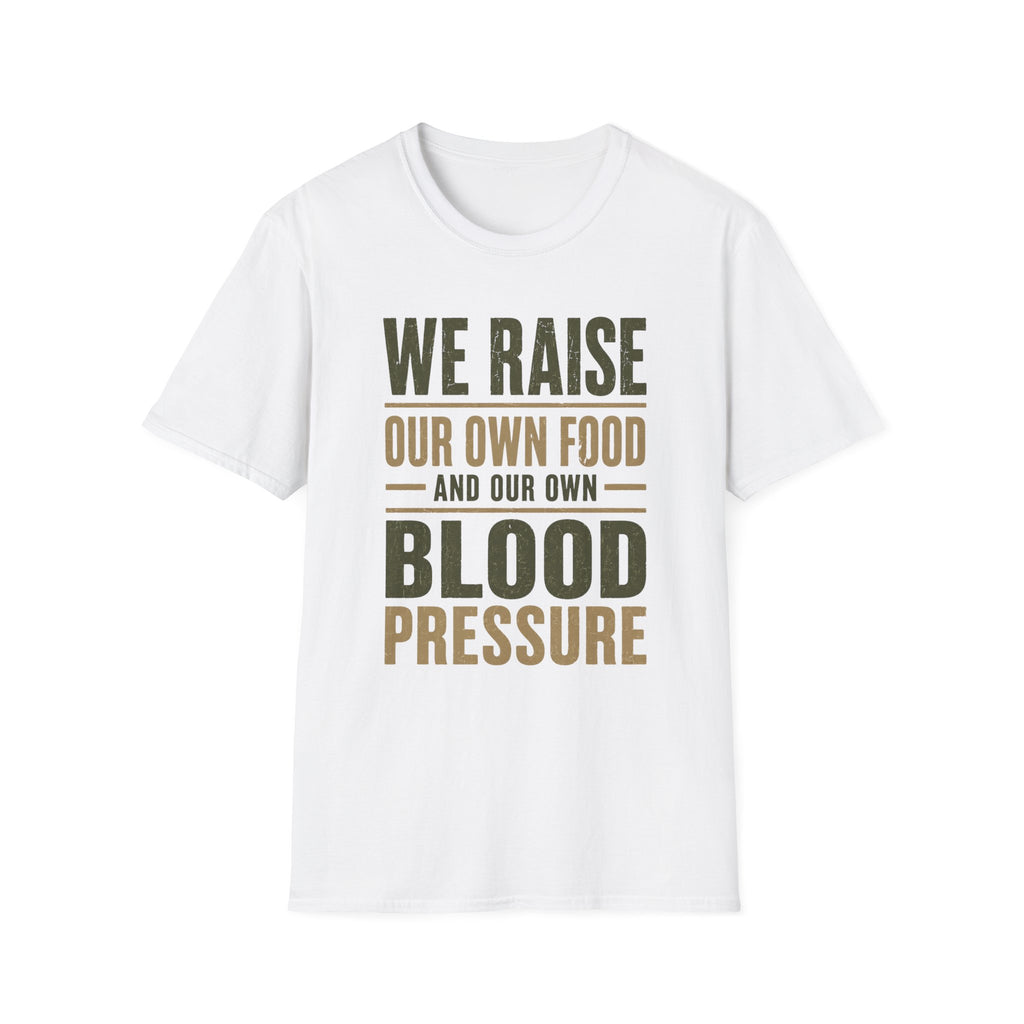 We Raise Our Own Food T-Shirt